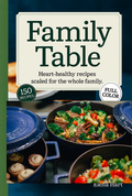 Family Table Heart Healthy Recipes