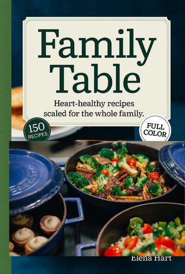 Family Table Heart Healthy Recipes